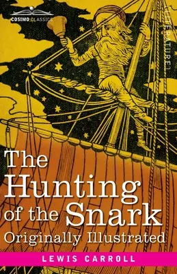 La chasse au Snark : Une agonie en 8 temps - The Hunting of the Snark: An Agony in 8 Fits