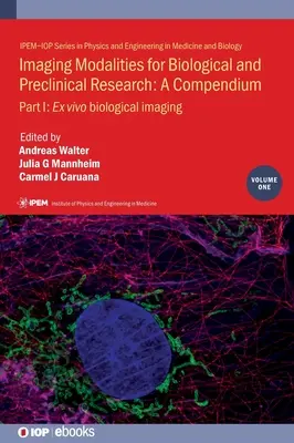 Modalités d'imagerie pour la recherche biologique et préclinique : Partie I : Imagerie biologique ex vivo - Imaging Modalities for Biological and Preclinical Research: Part I: Ex vivo biological imaging