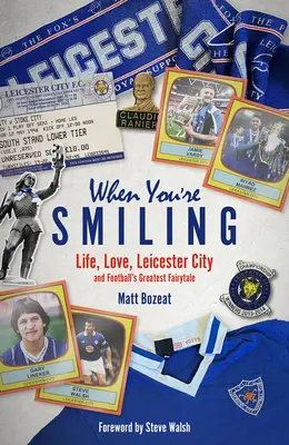 Quand tu souris : Pourquoi le football est important et pourquoi il ne l'est pas - When You're Smiling: Why Football Matters and Why It Doesn't