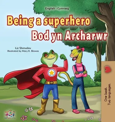 Being a Superhero (livre bilingue anglais-gallois pour enfants) - Being a Superhero (English Welsh Bilingual Children's Book)