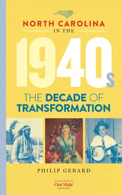 La Caroline du Nord dans les années 1940 : La décennie de la transformation - North Carolina in the 1940s: The Decade of Transformation