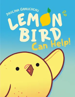 Lemon Bird : Peut aider ! - Lemon Bird: Can Help!