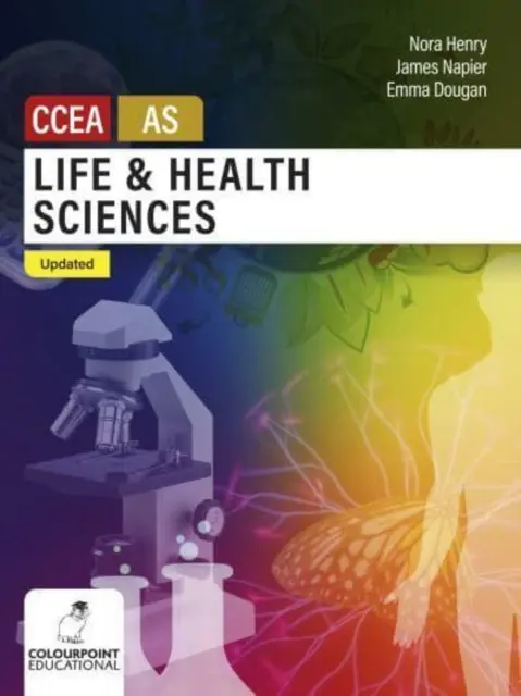 Sciences de la vie et de la santé pour le niveau AS du CCEA - Édition mise à jour - Life and Health Sciences for CCEA AS Level - Updated Edition