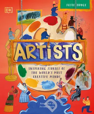 Les artistes : Histoires inspirantes de leurs vies et de leurs œuvres - Artists: Inspiring Stories of Their Lives and Works