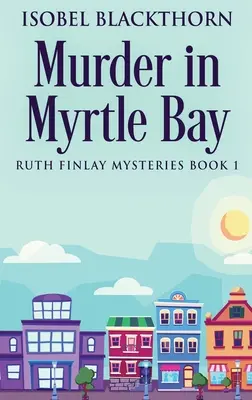 Meurtre à Myrtle Bay - Murder In Myrtle Bay