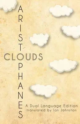 Les nuages d'Aristophane : Une édition en deux langues - Aristophanes' Clouds: A Dual Language Edition