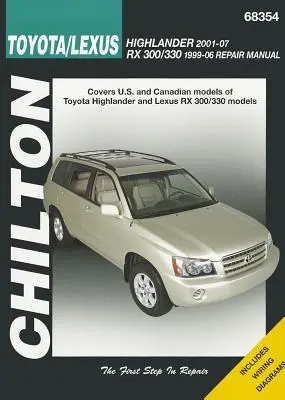 Manuel de réparation Chilton Toyota/Lexus Highlander 2001-07 RX 300/330 1996-06 - Chilton Toyota/Lexus Highlander 2001-07 RX 300/330 1996-06 Repair Manual