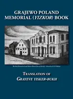 Livre commémoratif (Yizkor) de Grajewo (Grajewo, Pologne) - Traduction de Grayeve Yisker-Bukh - Grajewo Memorial (Yizkor) Book (Grajewo, Poland) - Translation of Grayeve Yisker-Bukh