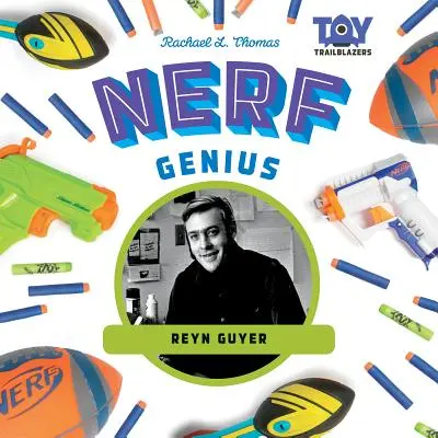 Le génie du Nerf : Reyn Guyer - Nerf Genius: Reyn Guyer