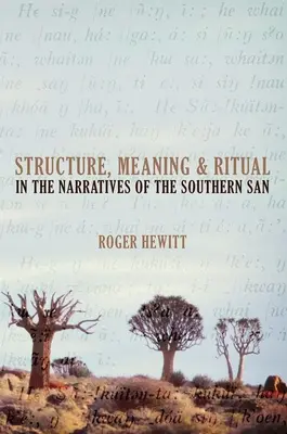 Structure, signification et rituel dans les récits des San du Sud - Structure, Meaning and Ritual in the Narratives of the Southern San