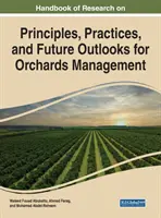 Manuel de recherche sur les principes et pratiques de gestion des vergers - Handbook of Research on Principles and Practices for Orchards Management