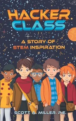 La classe des hackers : Une histoire d'inspiration STEM - Hacker Class: A Story of STEM Inspiration