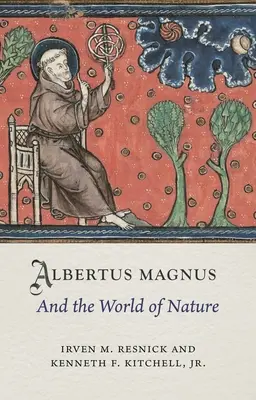 Albertus Magnus et le monde de la nature - Albertus Magnus and the World of Nature
