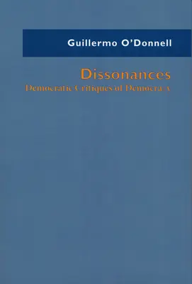 Dissonances : Critiques démocratiques de la démocratie - Dissonances: Democratic Critiques of Democracy