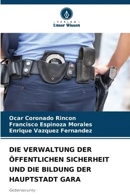 Die Verwaltung Der ffentlichen Sicherheit Und Die Bildung Der Hauptstadt Gara