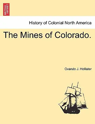 Les mines du Colorado. - The Mines of Colorado.