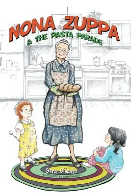 Nona Zuppa et la Pasta Parade - Nona Zuppa & the Pasta Parade