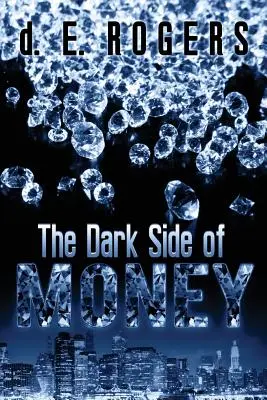 Le côté obscur de l'argent - The Dark Side of Money