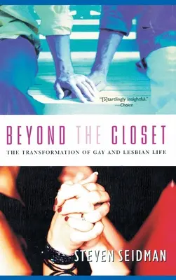 Au-delà du placard : La transformation de la vie des gays et des lesbiennes - Beyond the Closet: The Transformation of Gay and Lesbian Life