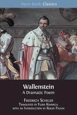 Wallenstein : Un poème dramatique - Wallenstein: A Dramatic Poem