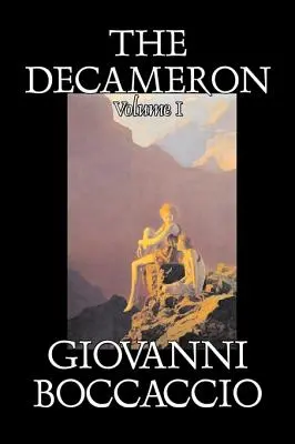 Le Décaméron, Volume I de II par Giovanni Boccaccio, Fiction, Classique, Littéraire - The Decameron, Volume I of II by Giovanni Boccaccio, Fiction, Classics, Literary