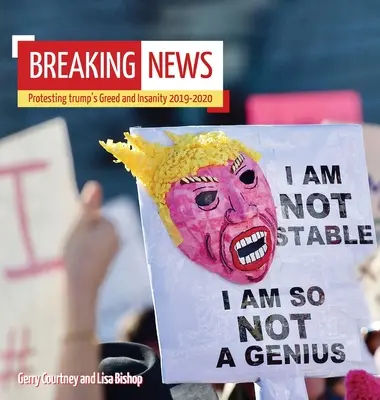 Dernières nouvelles : Protestation contre la cupidité et la folie de Trump 2019-2020 - Breaking News: Protesting trump's Greed and Insanity 2019-2020
