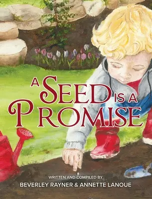 Une graine est une promesse - A Seed Is a Promise