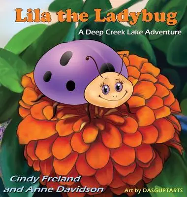 Lila la coccinelle : Une aventure au lac Deep Creek - Lila the Ladybug: A Deep Creek Lake Adventure