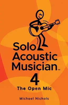 Solo Acoustic Musician 4 : Le micro ouvert - Solo Acoustic Musician 4: The Open Mic