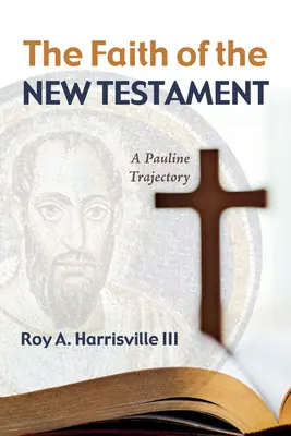 La foi du Nouveau Testament - The Faith of the New Testament