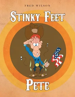 Les Pieds Poisseux de Pete - Stinky Feet Pete