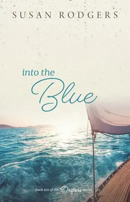 Into The Blue : Drifters, livre dix - Into The Blue: Drifters, Book Ten