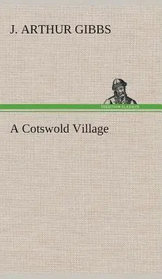 Un village des Cotswolds - A Cotswold Village