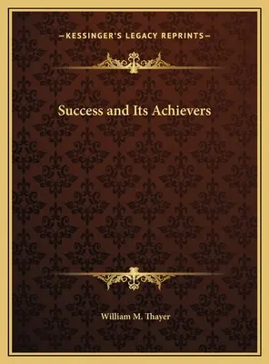 Le succès et ceux qui l'obtiennent - Success and Its Achievers