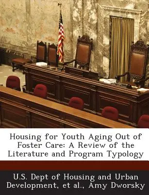 Le logement pour les jeunes qui sortent de foyers d'accueil : Revue de la littérature et typologie des programmes - Housing for Youth Aging Out of Foster Care: A Review of the Literature and Program Typology