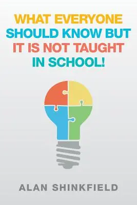 Ce que tout le monde devrait savoir mais qui n'est pas enseigné à l'école ! - What Everyone Should Know but It Is Not Taught in School!