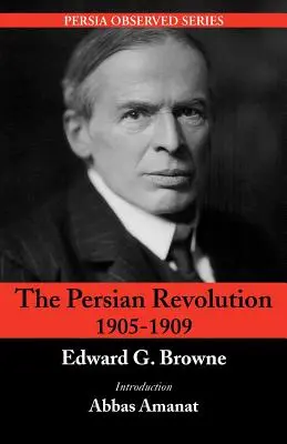 La révolution persane de 1905-1909 - The Persian Revolution of 1905-1909