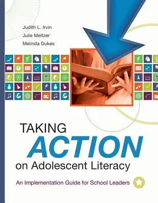 Agir pour l'alphabétisation des adolescents : Guide de mise en œuvre pour les chefs d'établissement - Taking Action on Adolescent Literacy: An Implementation Guide for School Leaders