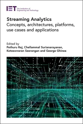 L'analyse en continu : Concepts, architectures, plateformes, cas d'utilisation et applications - Streaming Analytics: Concepts, Architectures, Platforms, Use Cases and Applications