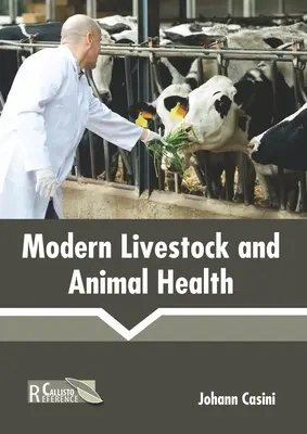 L'élevage moderne et la santé animale - Modern Livestock and Animal Health