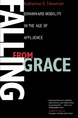 Tomber en disgrâce : La mobilité descendante à l'ère de l'abondance - Falling from Grace: Downward Mobility in the Age of Affluence