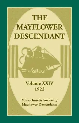 Le descendant du Mayflower, Volume 24, 1922 - The Mayflower Descendant, Volume 24, 1922