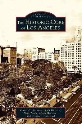Le cœur historique de Los Angeles - Historic Core of Los Angeles