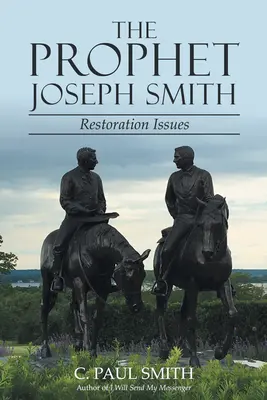 Le prophète Joseph Smith : Questions de restauration - The Prophet Joseph Smith: Restoration Issues