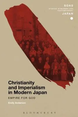 Christianisme et impérialisme dans le Japon moderne - Christianity and Imperialism in Modern Japan