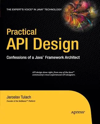 Conception pratique d'API : Confessions d'un architecte de frameworks Java - Practical API Design: Confessions of a Java Framework Architect