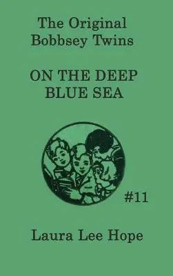 Les jumeaux Bobbsey au bord de la mer - The Bobbsey Twins on the Deep Blue Sea