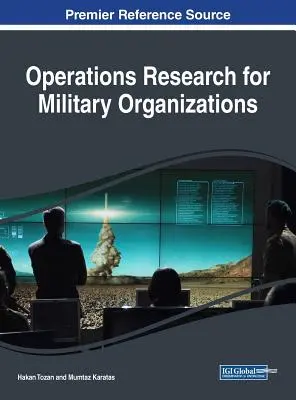 Recherche opérationnelle pour les organisations militaires - Operations Research for Military Organizations