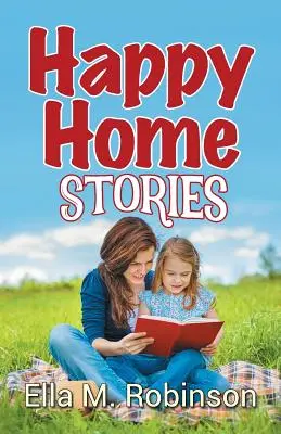 Histoires de familles heureuses - Happy Home Stories