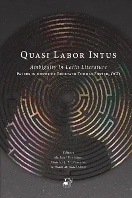 Quasi Labor Intus : L'ambiguïté dans la littérature latine - Quasi Labor Intus: Ambiguity in Latin Literature